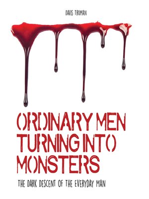 cover image of Ordinary Men Turning Into Monsters